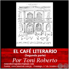 EL CAF LITERARIO (Segunda parte) - Por Toni Roberto - Domingo, 17 de Octubre de 2021